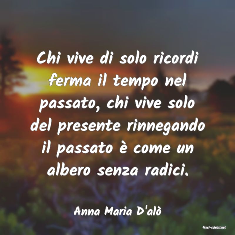 frasi di Anna Maria D'al�