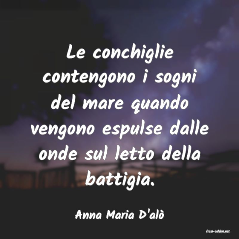 frasi di Anna Maria D'al