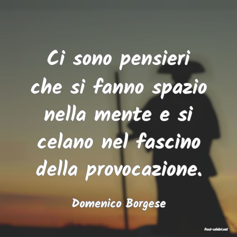 frasi di  Domenico Borgese
