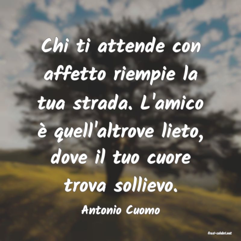 frasi di  Antonio Cuomo
