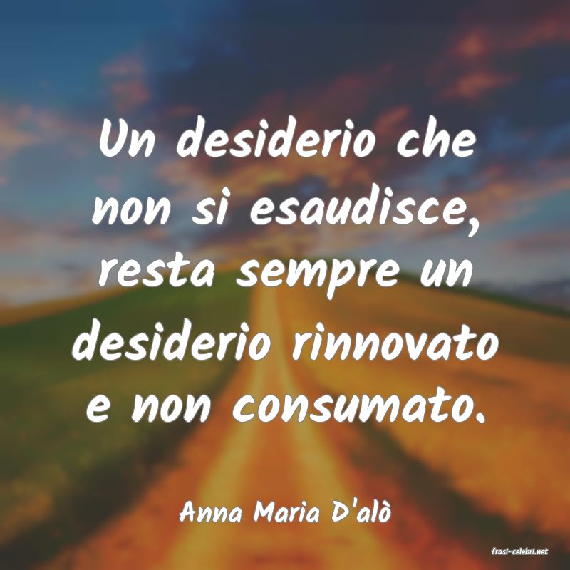 frasi di Anna Maria D'al