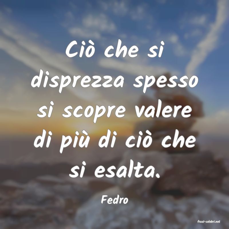 frasi di  Fedro
