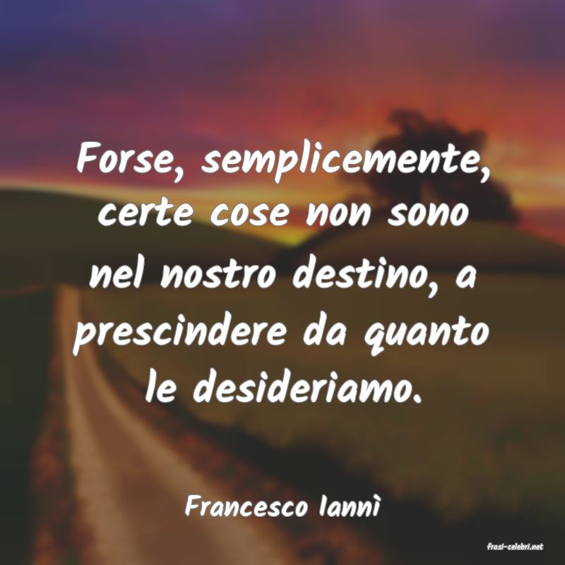 frasi di Francesco Iann