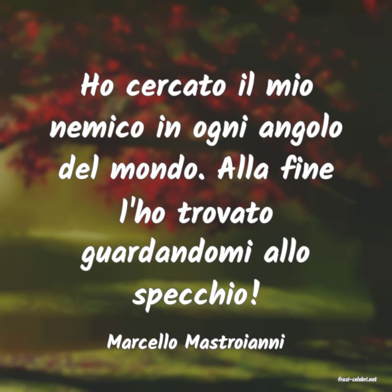 frasi di  Marcello Mastroianni
