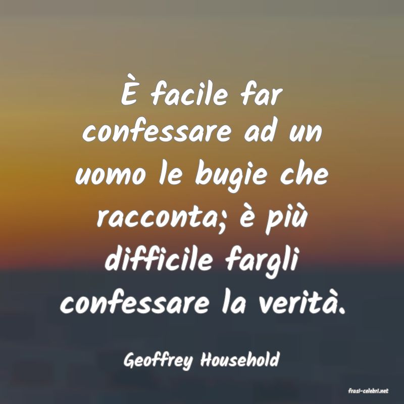 frasi di Geoffrey Household