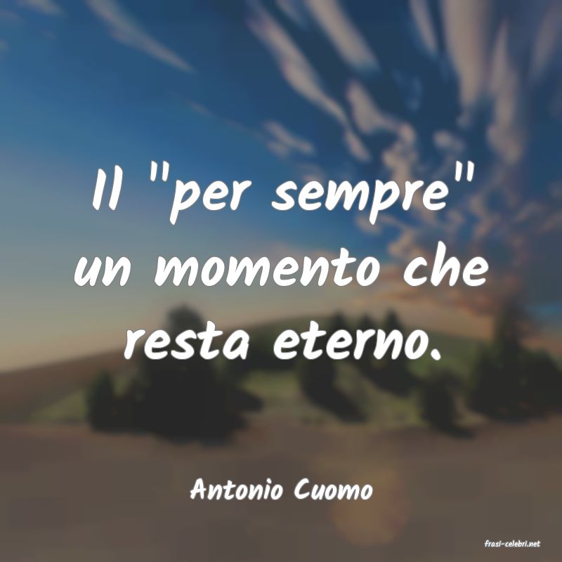 frasi di  Antonio Cuomo
