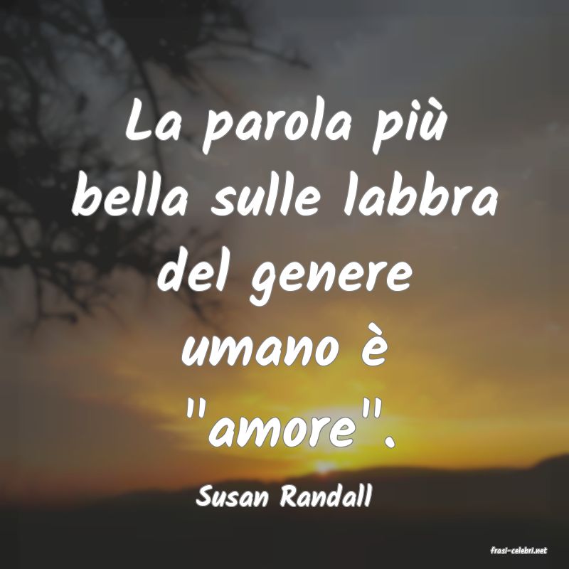 frasi di  Susan Randall
