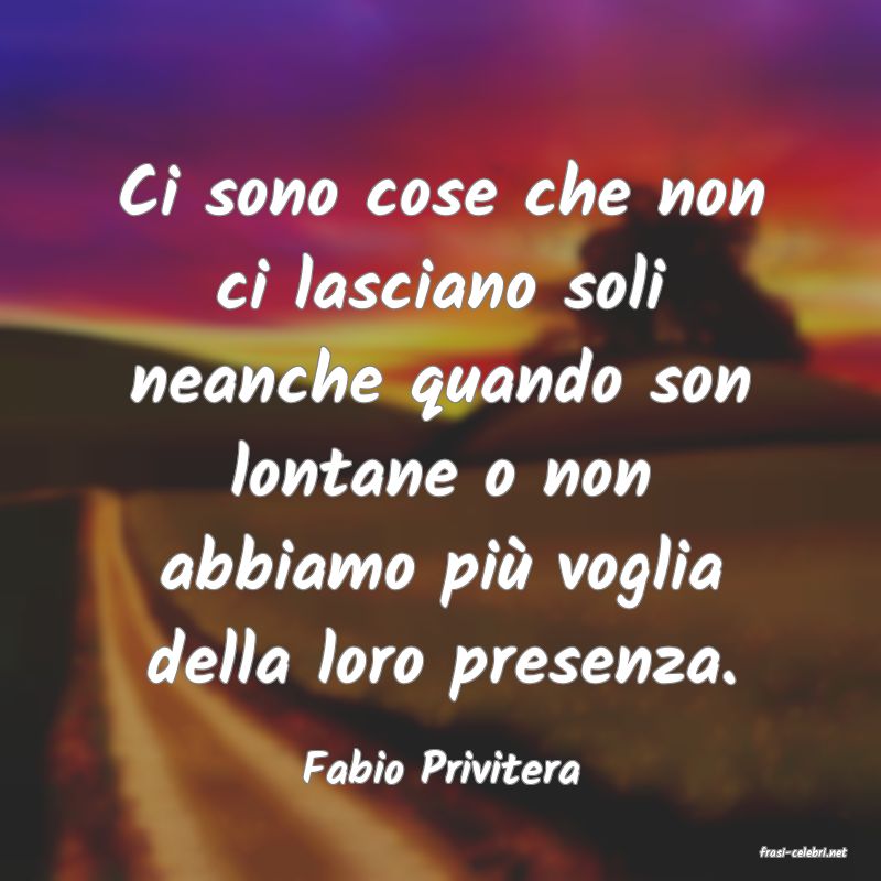 frasi di  Fabio Privitera
