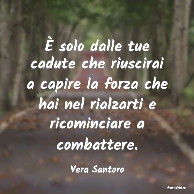 frasi di  Vera Santoro
