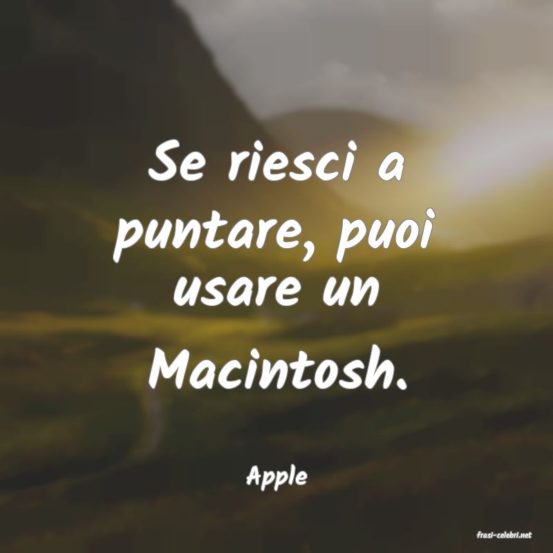 frasi di  Apple
