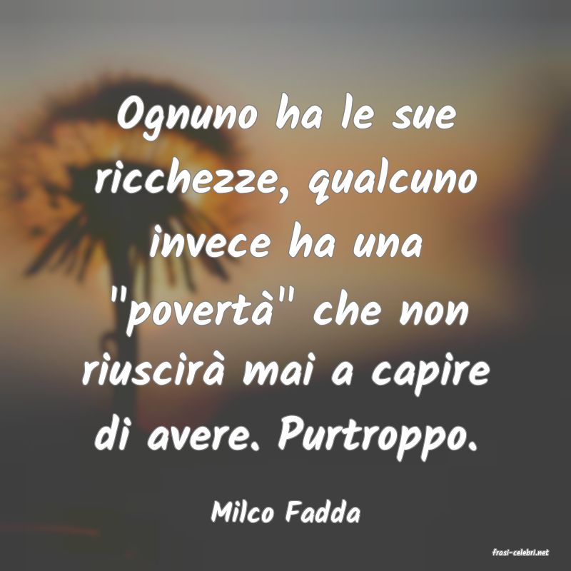 frasi di Milco Fadda