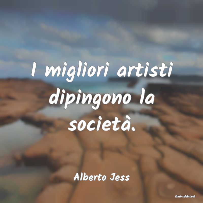 frasi di  Alberto Jess
