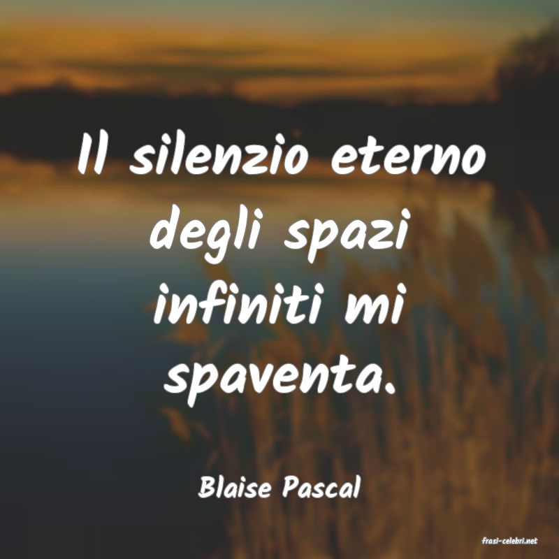frasi di  Blaise Pascal
