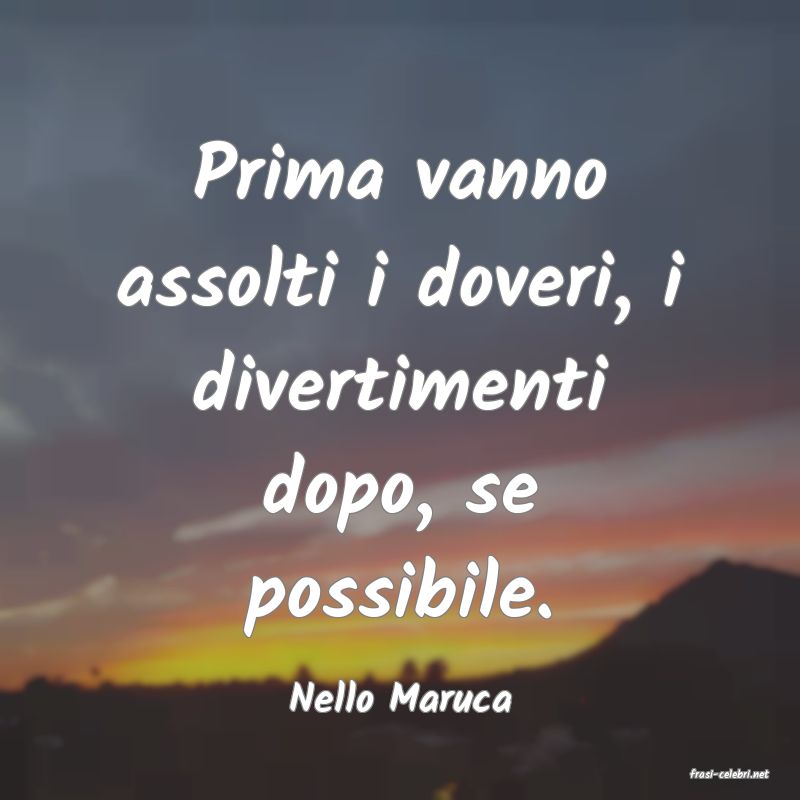 frasi di  Nello Maruca
