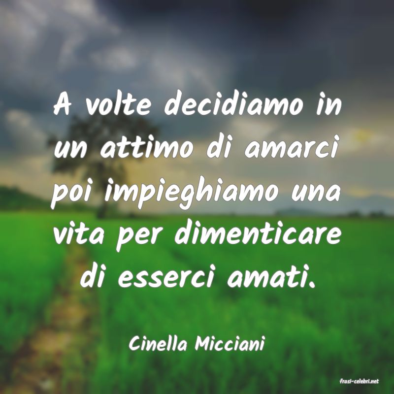 frasi di  Cinella Micciani
