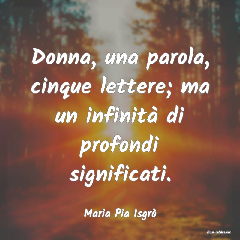 frasi di Maria Pia Isgr