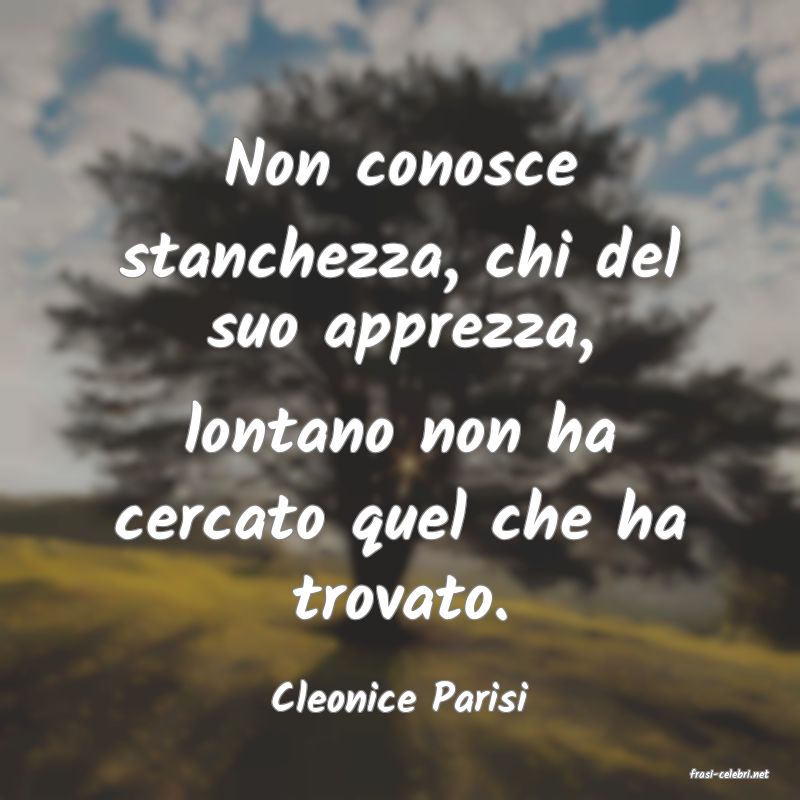 frasi di  Cleonice Parisi
