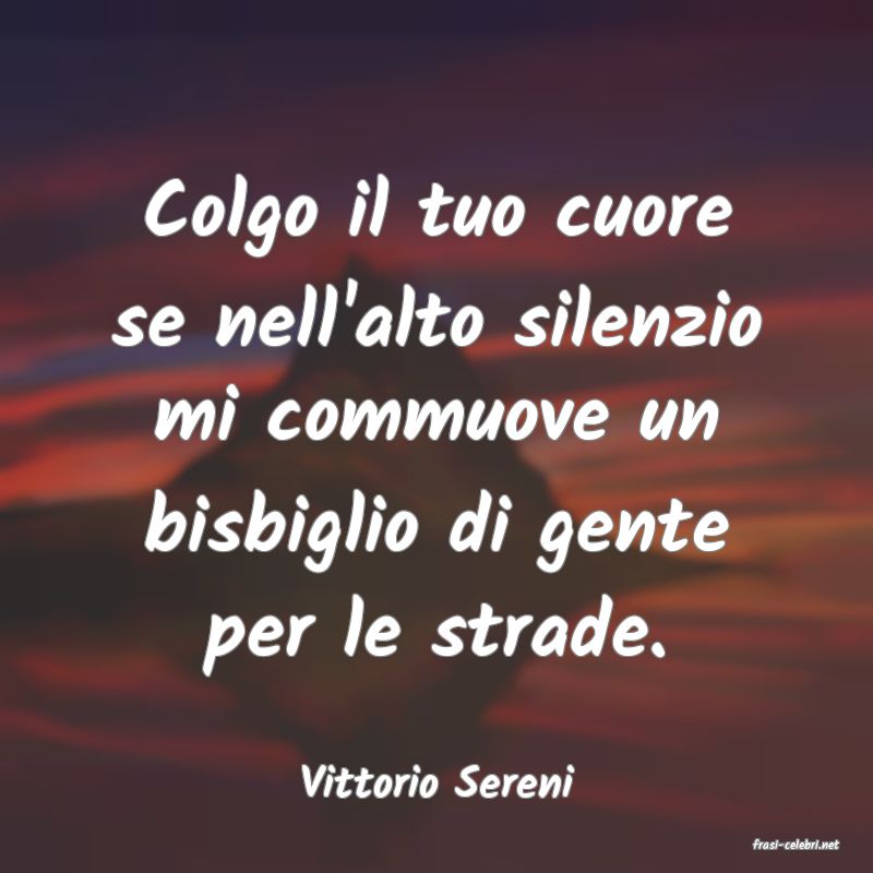 frasi di Vittorio Sereni
