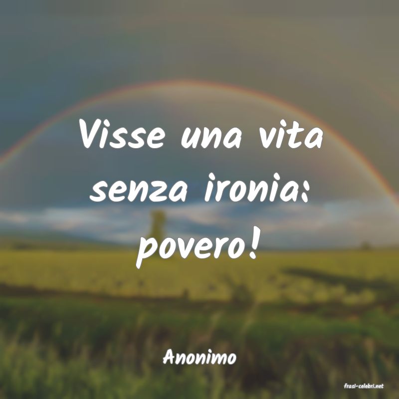 frasi di Anonimo