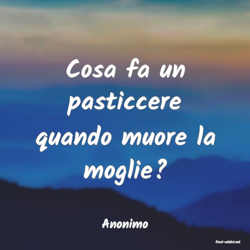 frasi di Anonimo