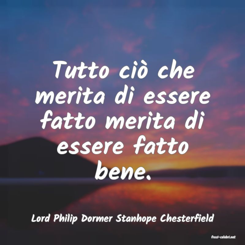 frasi di Lord Philip Dormer Stanhope Chesterfield