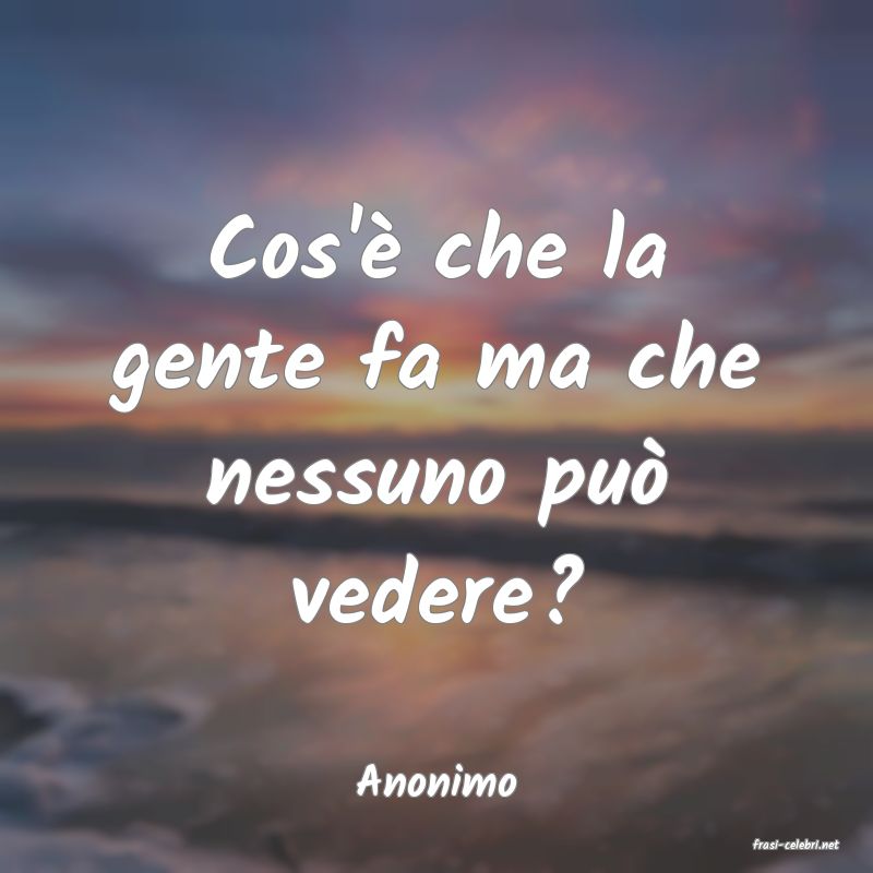 frasi di Anonimo