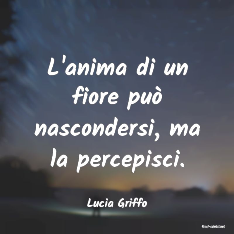frasi di  Lucia Griffo
