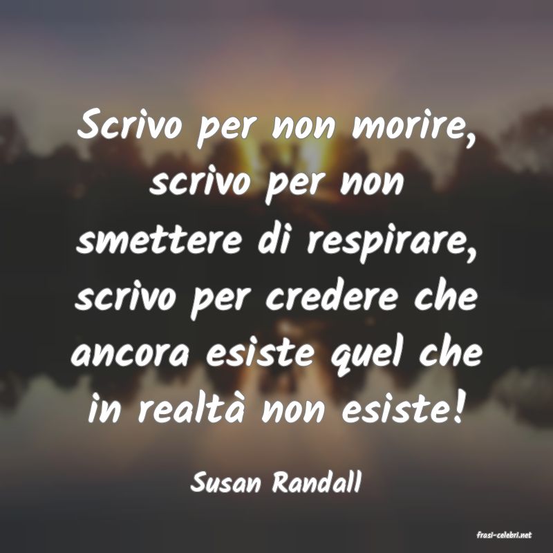 frasi di  Susan Randall
