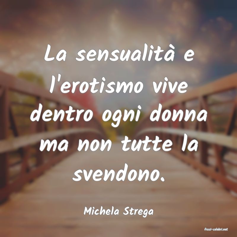 frasi di Michela Strega
