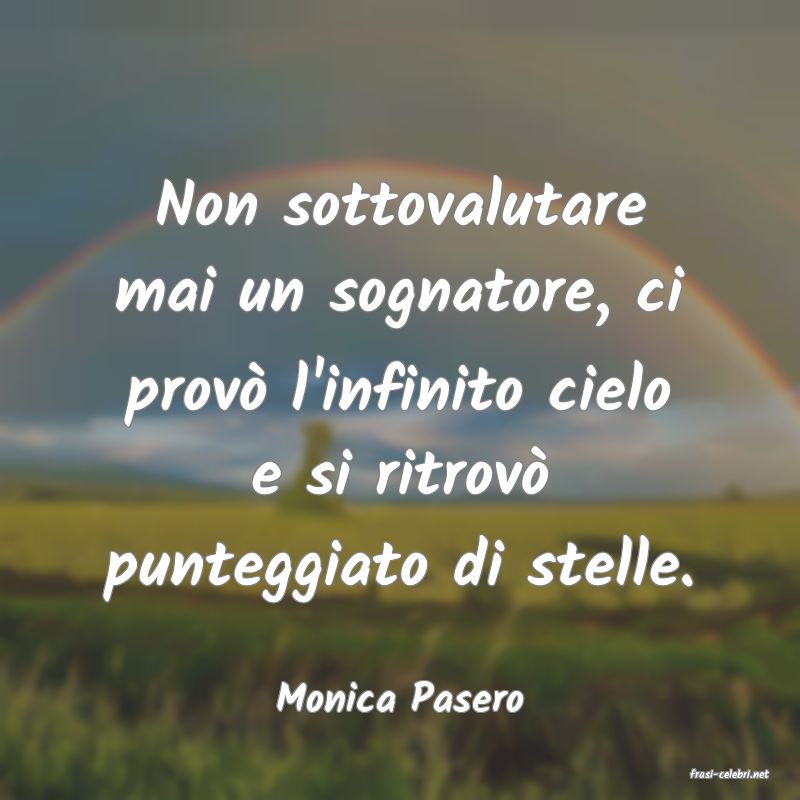 frasi di  Monica Pasero

