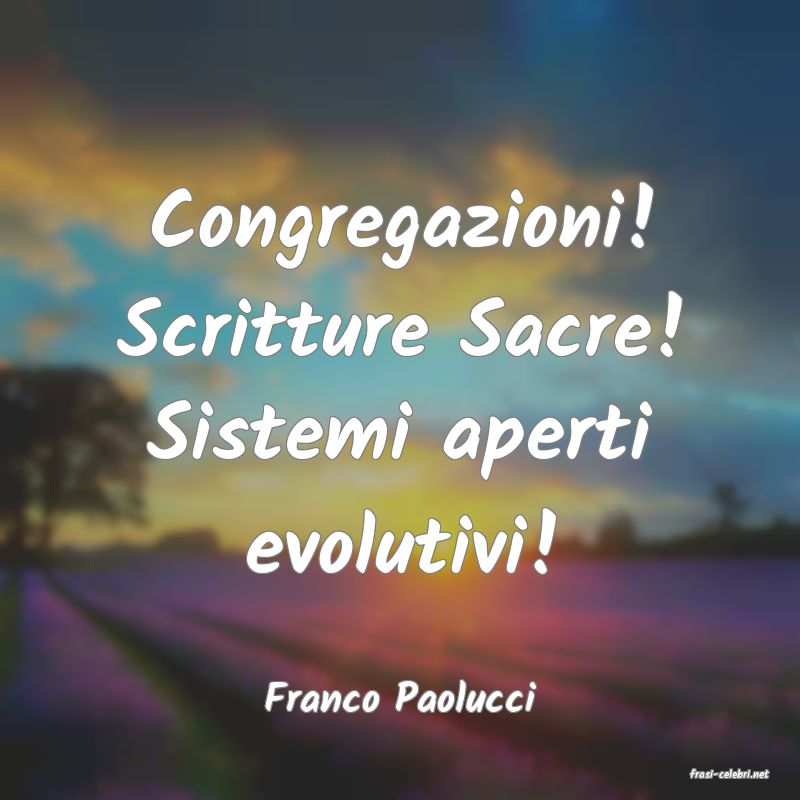 frasi di  Franco Paolucci
