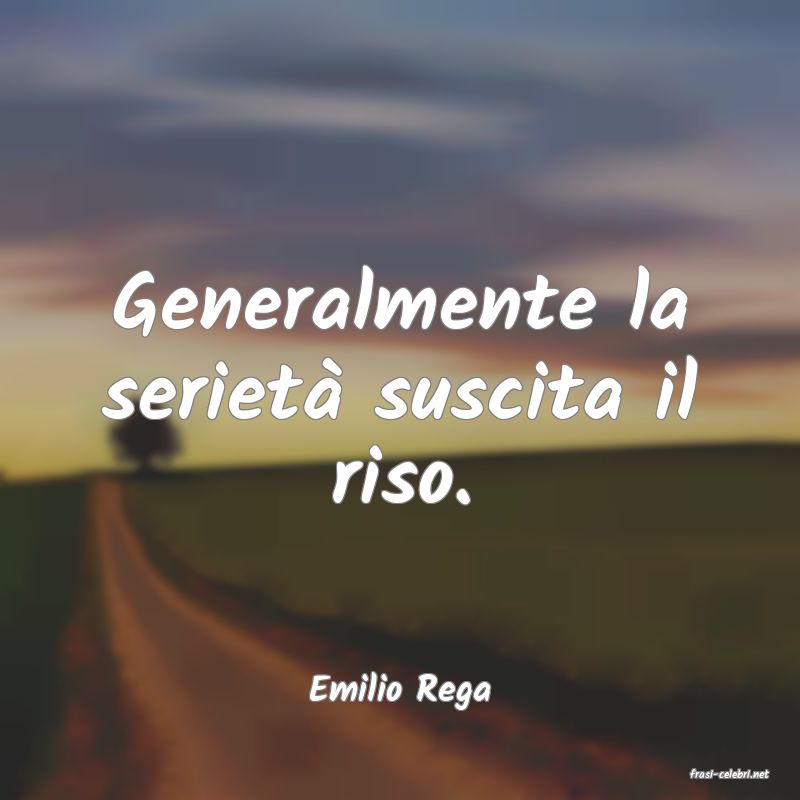 frasi di  Emilio Rega
