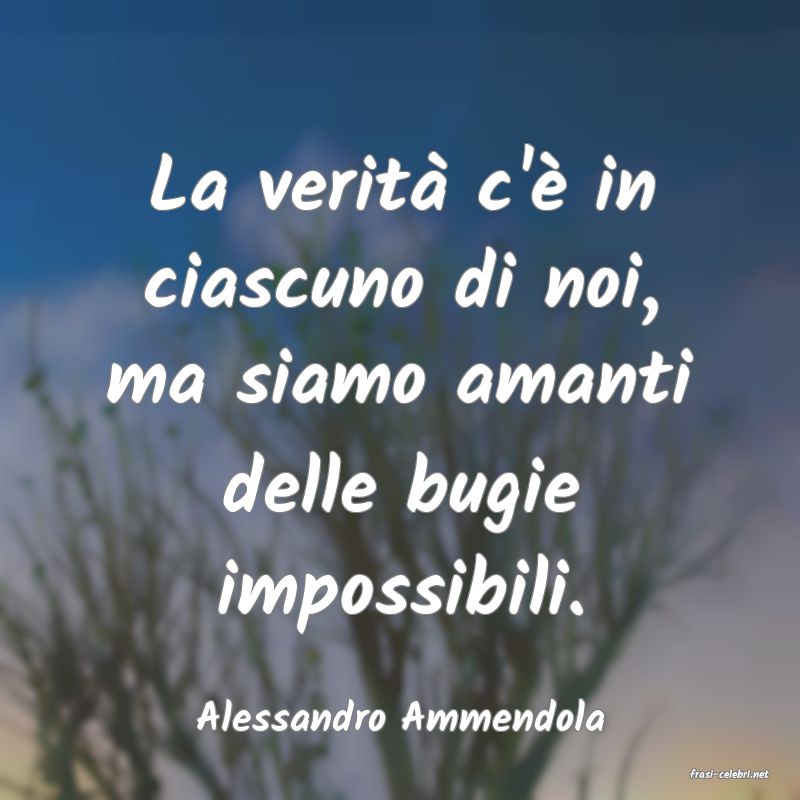 frasi di Alessandro Ammendola