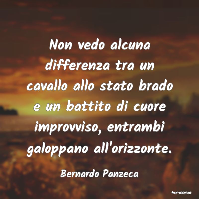 frasi di  Bernardo Panzeca
