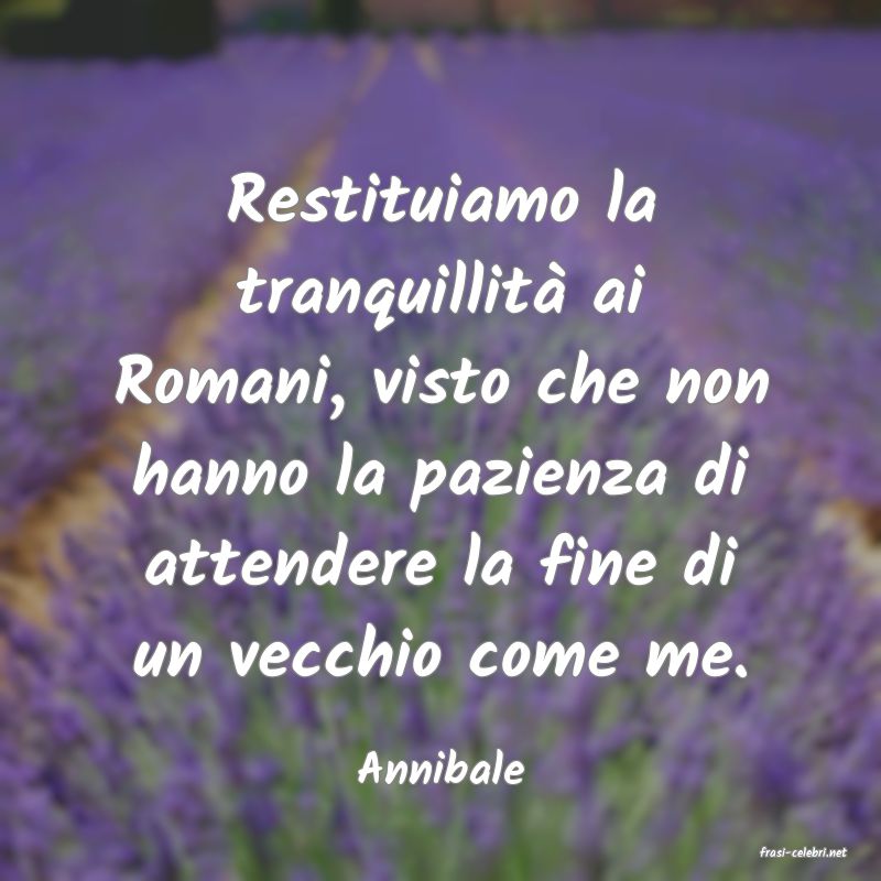 frasi di  Annibale
