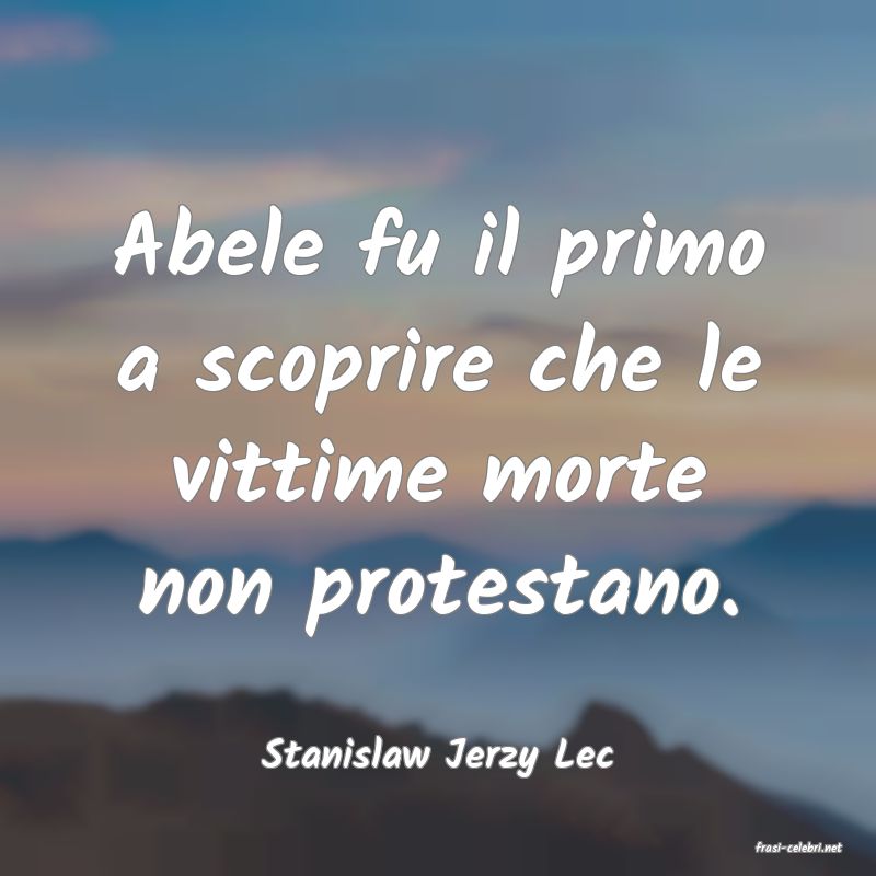 frasi di  Stanislaw Jerzy Lec
