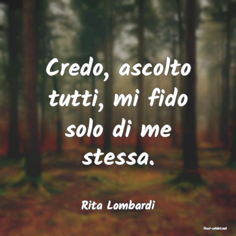 frasi di  Rita Lombardi
