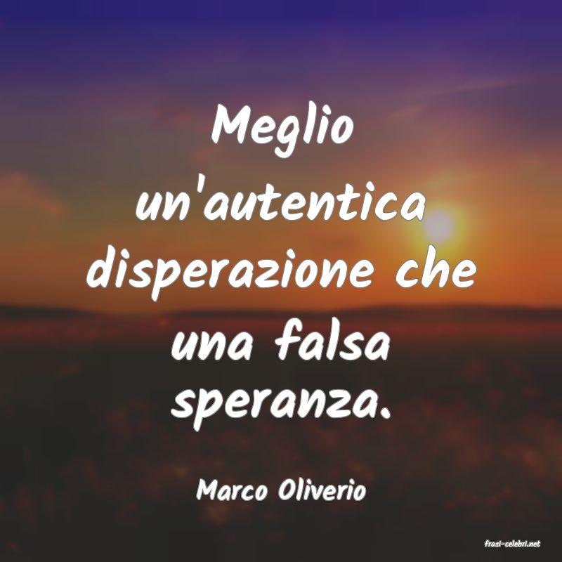 frasi di  Marco Oliverio
