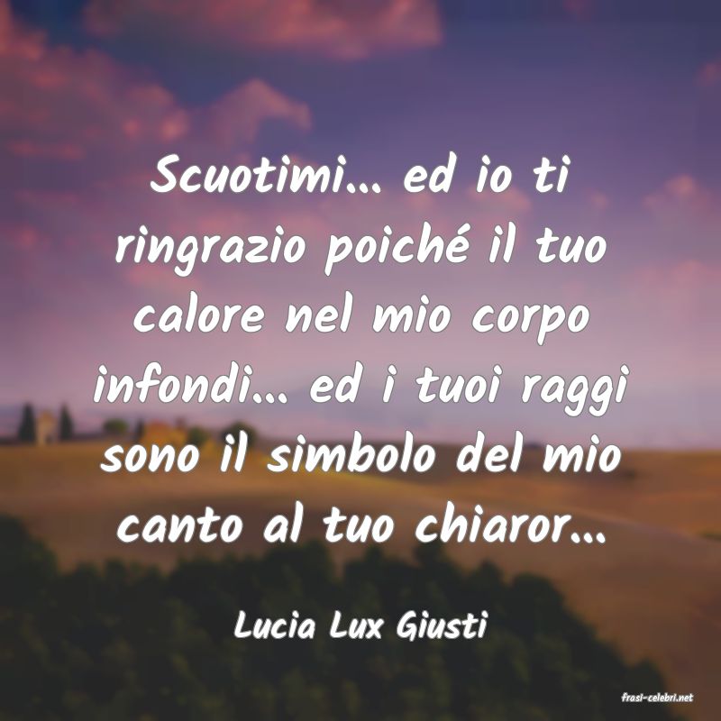 frasi di  Lucia Lux Giusti
