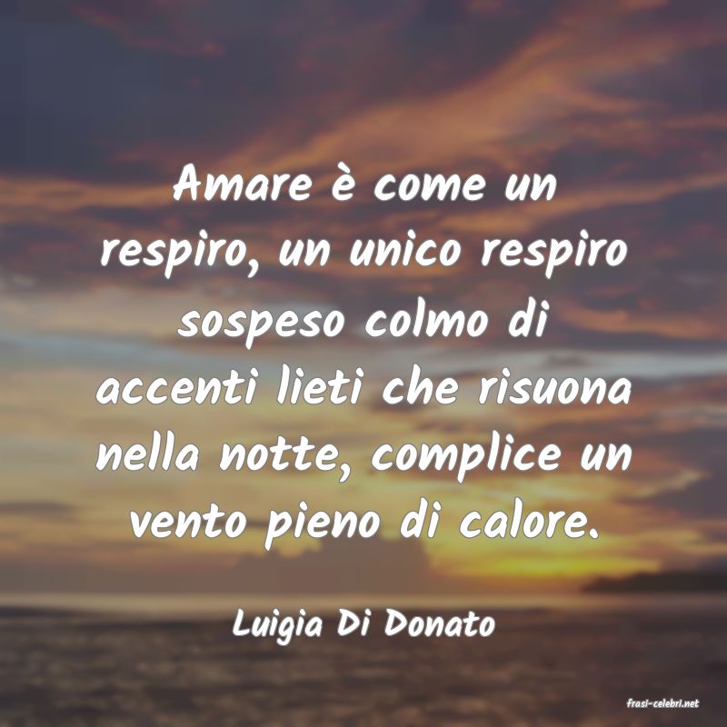 frasi di  Luigia Di Donato
