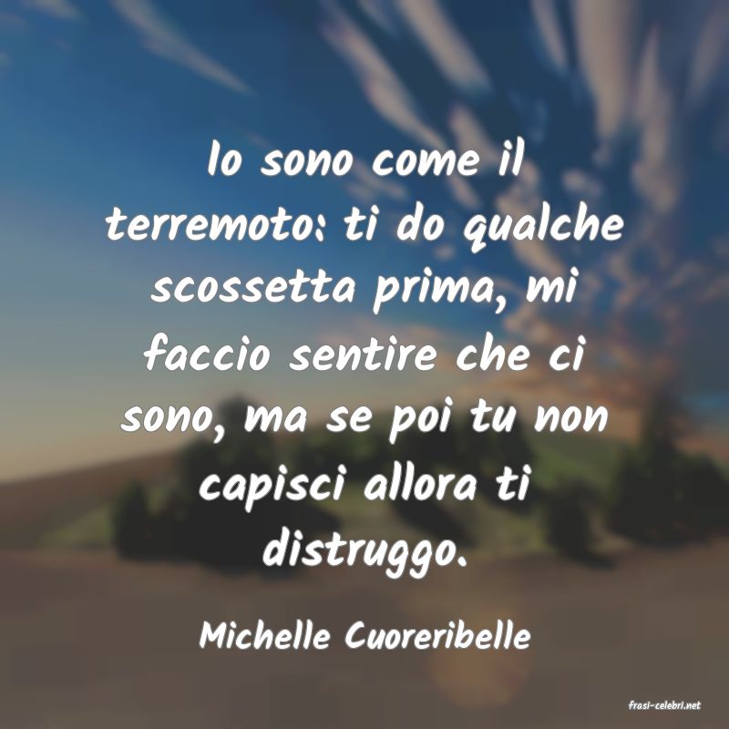 frasi di  Michelle Cuoreribelle
