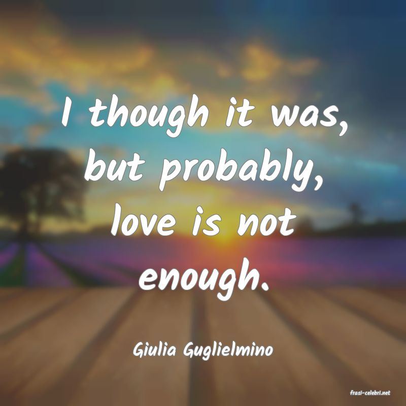 frasi di  Giulia Guglielmino
