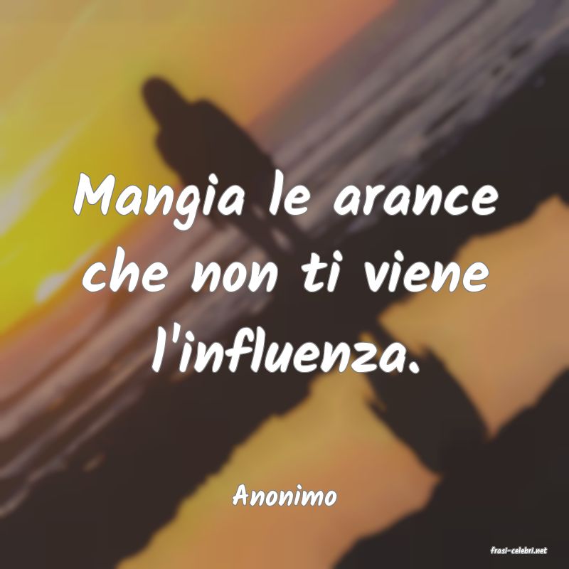 frasi di  Anonimo
