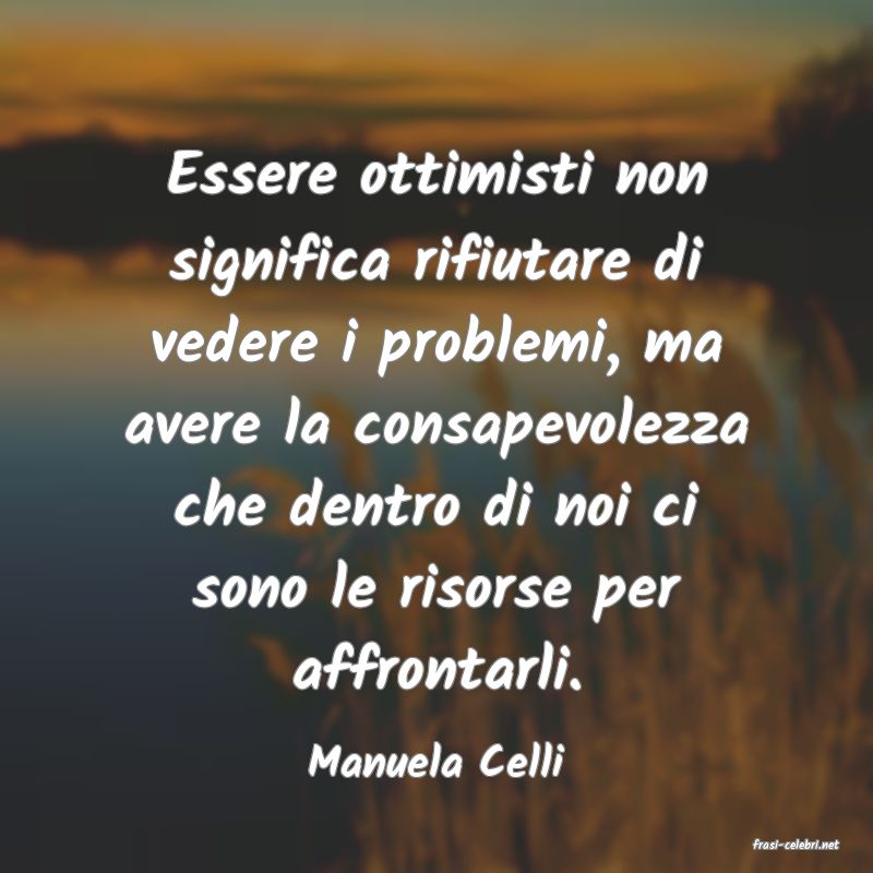 frasi di  Manuela Celli
