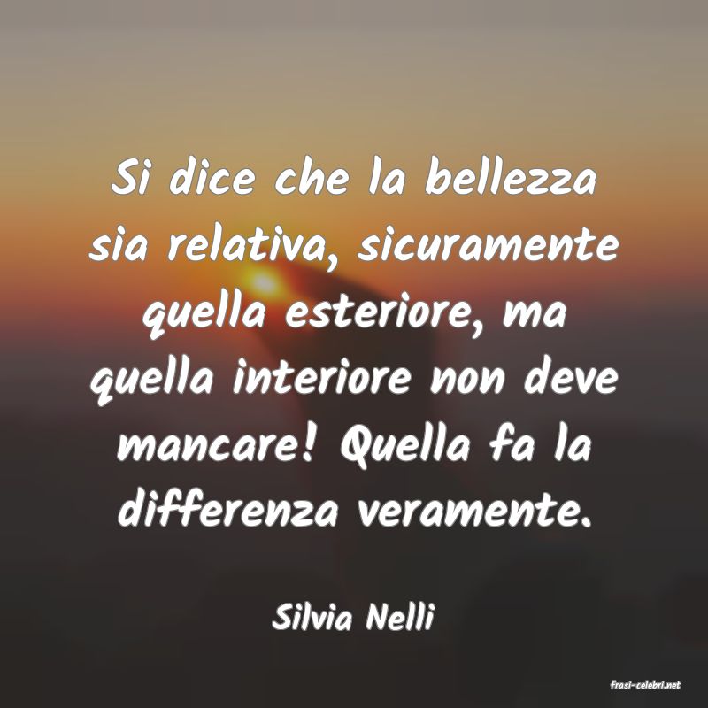 frasi di  Silvia Nelli
