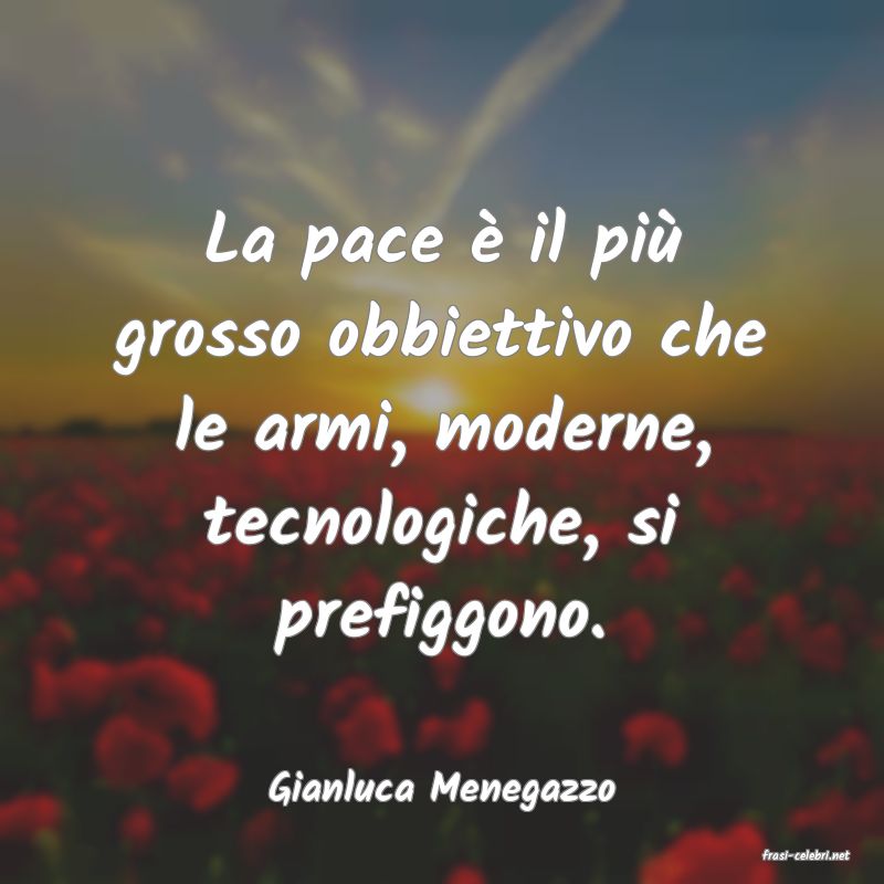 frasi di Gianluca Menegazzo