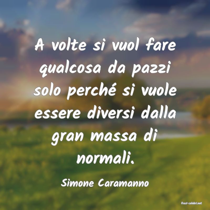frasi di  Simone Caramanno
