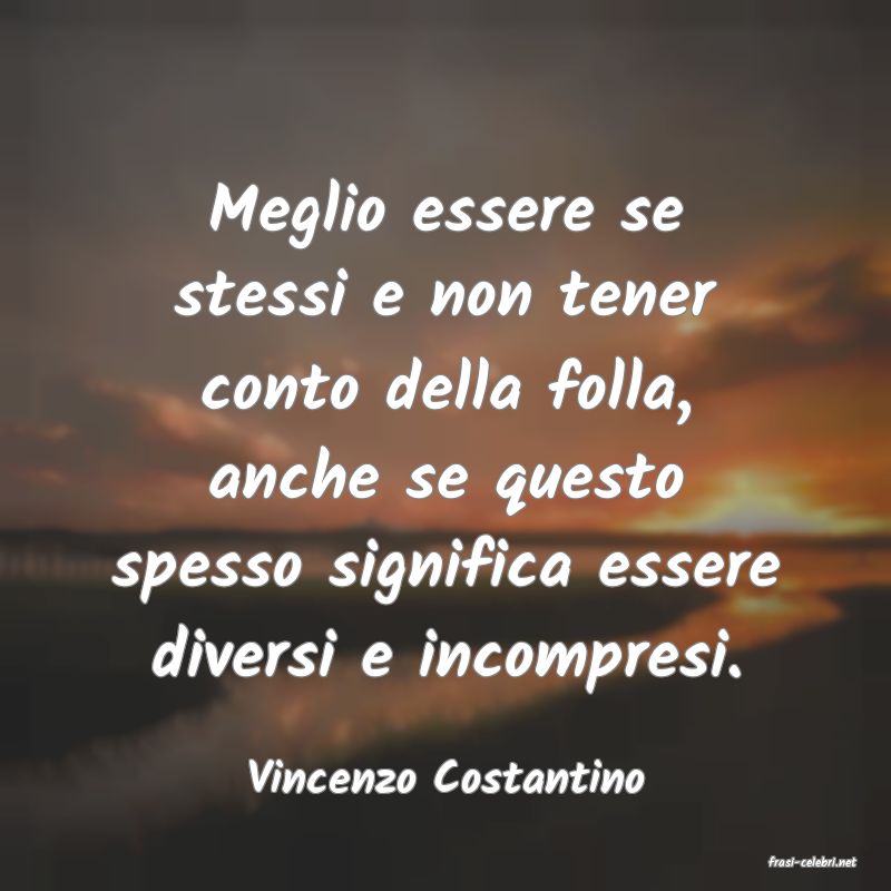 frasi di  Vincenzo Costantino

