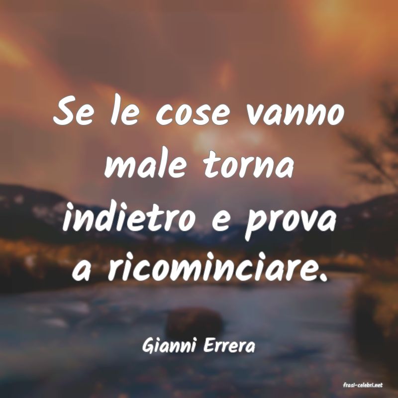frasi di  Gianni Errera
