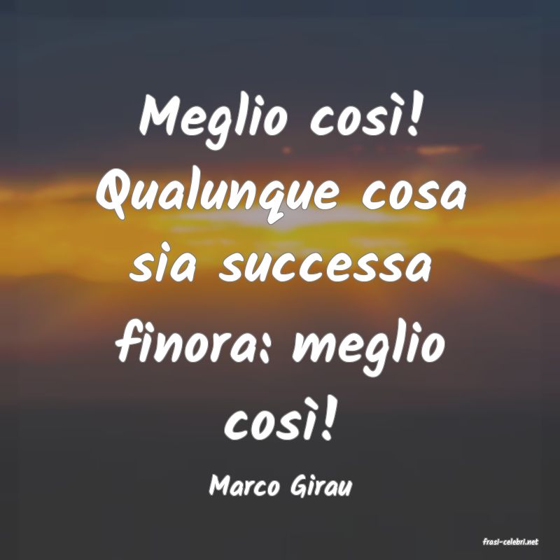 frasi di  Marco Girau
